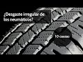 10 causas de desgaste irregular de las llantas o neumáticos