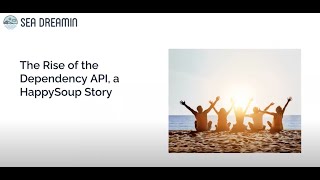 The Rise of the Dependency API, a HappySoup story with Pablo Gonzalez