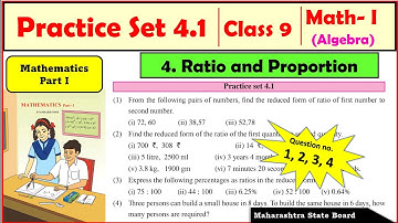 Practice set 4.1 Class 9 Maths Part 1 | Chapter 4 Ratio and proportion Algebra | Maharashtra Board