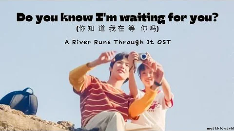 Do You Know I'm Waiting For You (你 知  道  我 在  等   你 吗) "A River Runs Through It" OST - DayDayNews