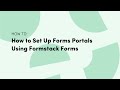 How to set up forms portals using formstack forms