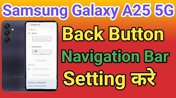 Samsung Galaxy A25 5G Back Button Setting | Samsung Galaxy A25 5G me Back button kaise lagaye