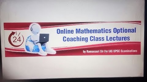Online Mathematics Optional Coaching Institute Classes lectures for IAS, UPSC by Ramanasri Sir