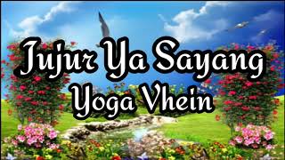 Jujur Ya Sayang - Yoga Vhein (Simple Lyrics)