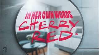 In Her Own Words - Cherry Red