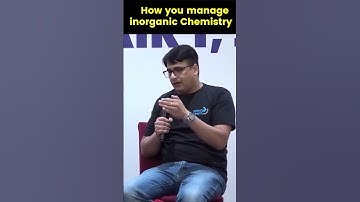 AIR 1 Chidvilas Tips || How to Manage #InorganicChemistry || Infinity Learn JEE