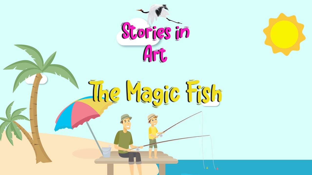 Stories in Art  The Magic Fish 