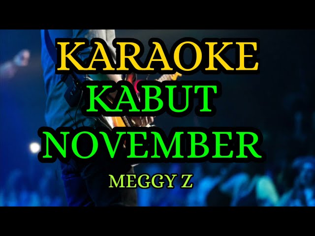 KABUT NOVEMBER - MEGGY Z ( KARAOKE DANGDUT LAWAS NADA COWOK + LIRIK ) class=