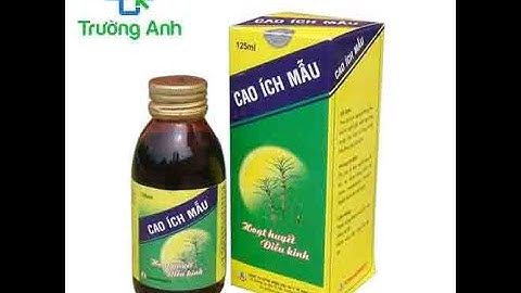 Cao ích mẫu Khải Hà - Giúp hoạt huyết, điều kinh cho phụ nữ