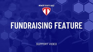 Fundraising - Help Video | Stack Team App