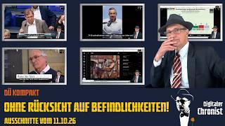 DÜ Kompakt • Ohne Rücksicht auf Befindlichkeiten! • DC AM ABEND • Ausschnitte vom 11.10.26