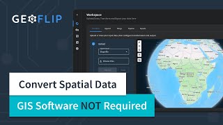 The Easiest Way to Convert &amp; Process Spatial Data (No GIS Software Needed!) - Geoflip.io