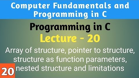 Lecture - 20 Structure in C Part- 2 || MSc Computer Science || BCA || MDU Rohtak