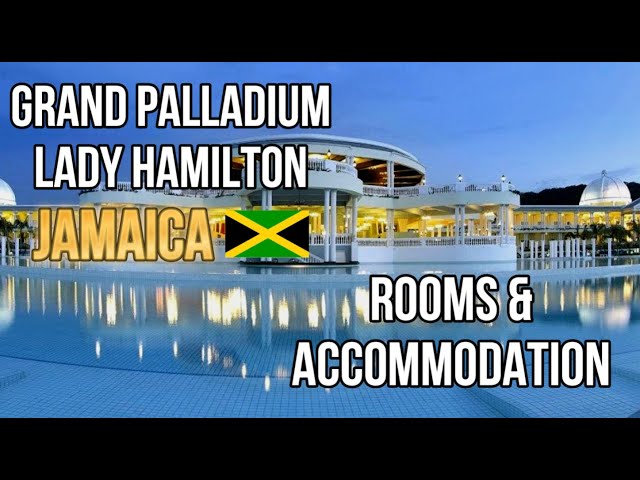 Grand Palladium & Lady Hamilton Jamaica - Rooms & Accommodation