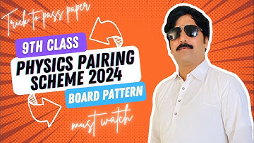 Physics Scheme 9th Class 2024 | 9th Class Physics Pairing Scheme 2024