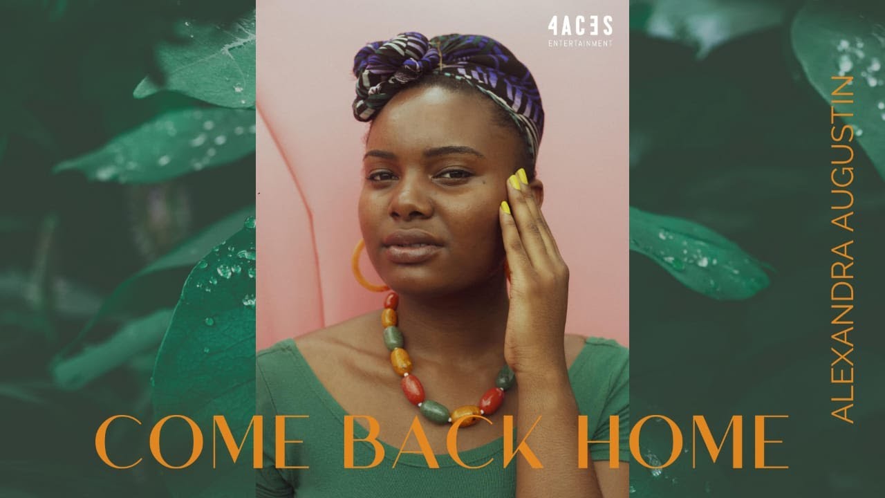 ALEXANDRA AUGUSTIN COME BACK HOME YouTube Alexandra augustin come back home youtube