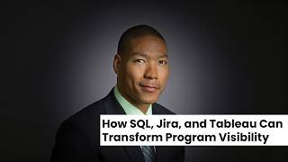 Wolf & Grayson | Eric Hall - How SQL, Jira, and Tableau Can Transform Program Visibility