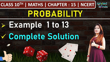 Class 10th Maths Chapter 15 | Example 1 to 13 | Probability | NCERT