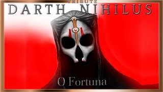 Darth Nihilus Tribute: O Fortuna