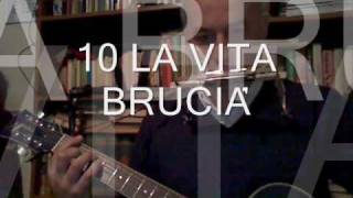 Video thumbnail of "AMICO CIELO : 10 La vita brucia"