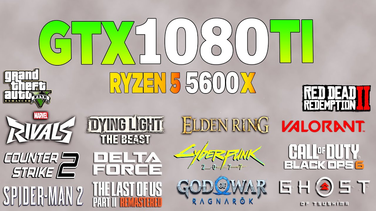 GTX 1080 Tİ + Ryzen 5 5600x - Test in 15 Games 1440p - YouTube