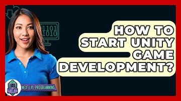 How To Start Unity Game Development? - Next LVL Programming