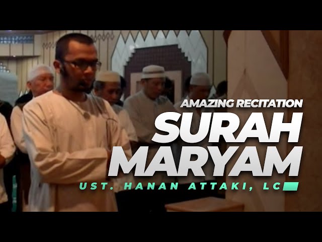 Ust. Hanan Attaki, Lc | Surah Maryam (1 - 15) | Amazing Recitation class=