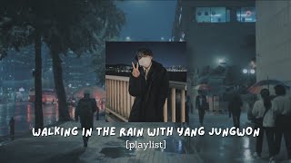 WALKING IN THE RAIN WITH YANG JUNGWON [playlist] screenshot 4