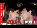 Mela Part 02 | Aamir Khan | Twinkle Khanna | B4U Movies HD