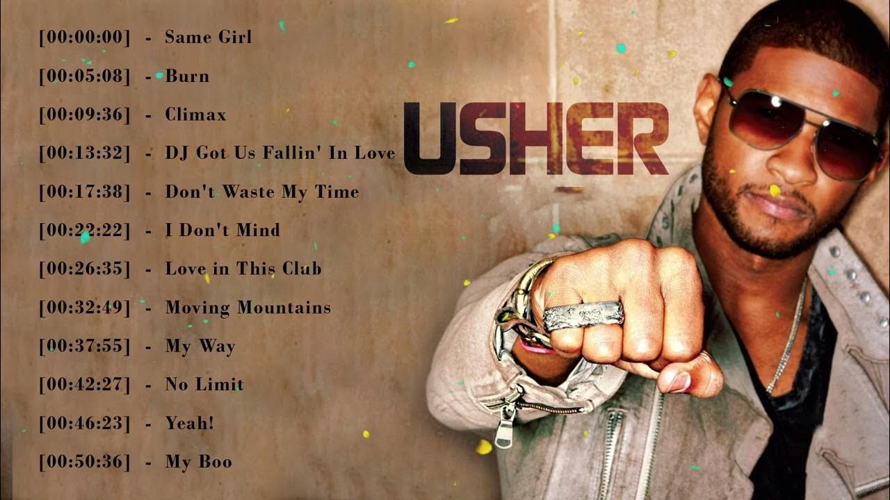 Usher Greatest Hits 2023 Best Songs Of Usher Ushers Collection