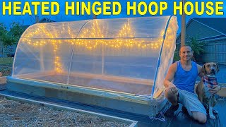 How To Build A Smart HEATED HINGED HOOP HOUSE For A Raised Bed Garden
