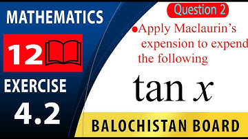 12th Math Exercise 4.2 Question 2 | Apply Maclaurin