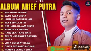 ARIEF PUTRA FULL ALBUM - SALAHMU SENDIRI | Lagu sedih bikin nangis😭💔