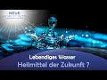 Lebendiges Wasser: Heilmittel der Zukunft? - Nadeen Althoff