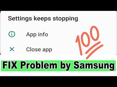 Fix Samsung settings keeps stopping problem error 2022 by Company