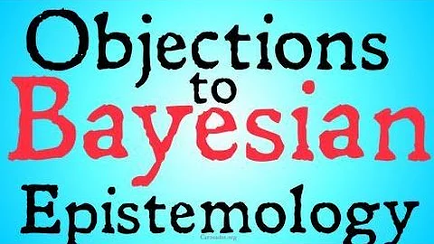 Objections to Bayesian Epistemology
