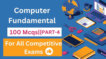Top 100 Computer Fundamental Mcqs|| For All Competitive Exams, Part 4