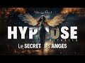 Le Secret des Anges: Hypnose pour Rencontrer votre Ange 👼