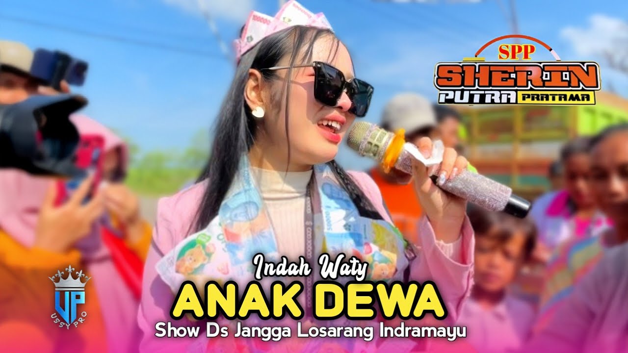 🔴Lagu Viral‼️ANAK DEWA • INDAH WATY • Sherin Putra Pratama • Show Jangga Losarang Indramayu 
