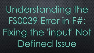 Understanding the FS0039 Error in F# : Fixing the 