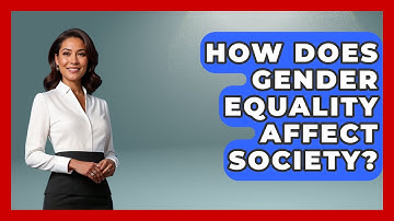 How Does Gender Equality Affect Society? - Gender Equality Network