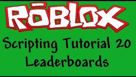 Roblox Beginners Scripting Tutorial 20 - Leaderboards