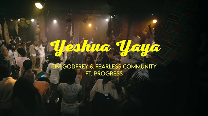 Tim Godfrey  X  Fearless Community ft. Progress - Yeshua
