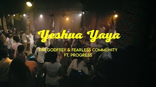 Tim Godfrey  X  Fearless Community ft. Progress - Yeshua