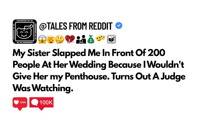 My Sister Slapped Me In Front Of 200 People At Her Wedding Because I Wouldn't give my Penthouse