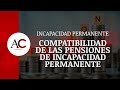 Compatibilidad de pensiones de incapacidad laboral