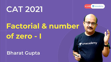 Factorial and number of zero part - 1 | Bharat Gupta | Unacademy CATalyst