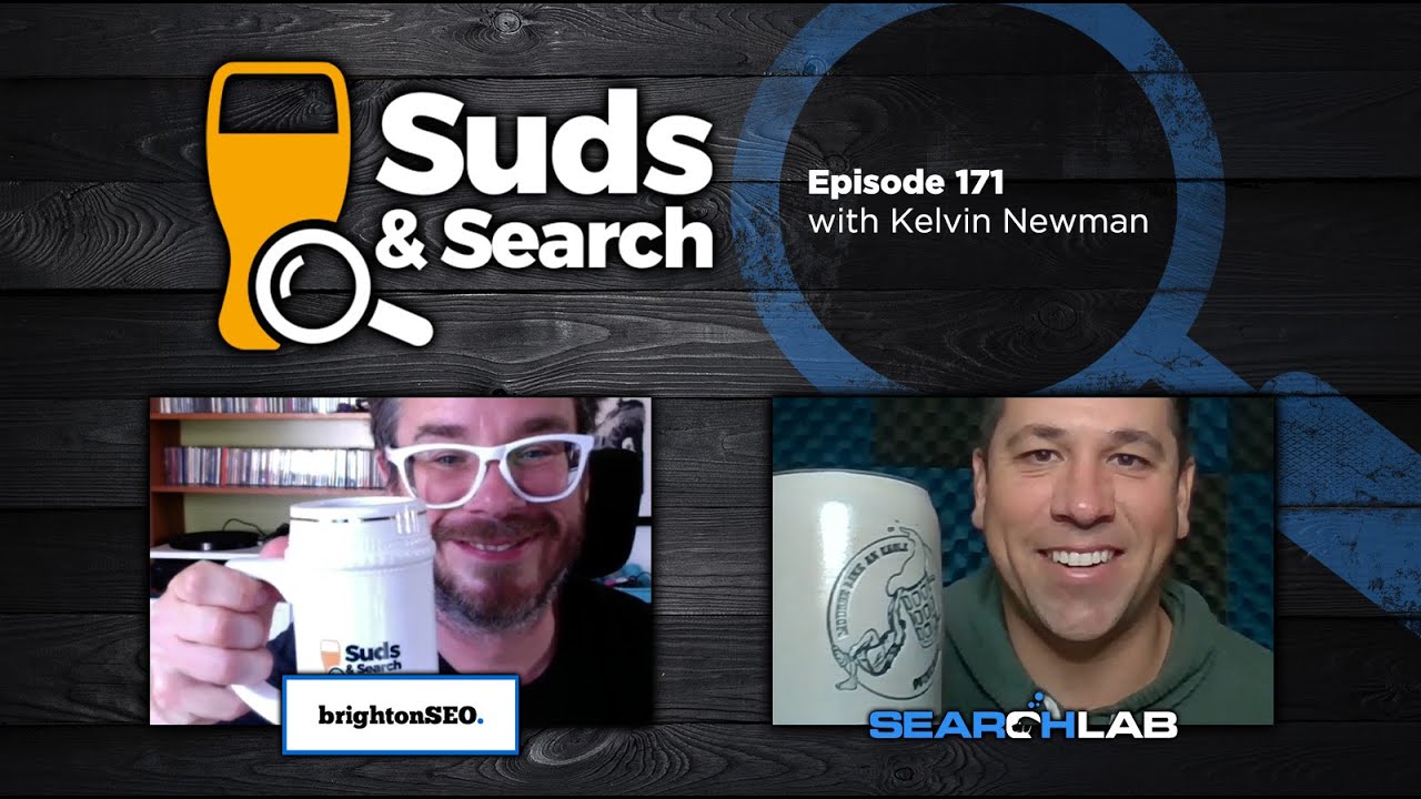 🍺🔍 Suds & Search 171 - Kelvin Newman, founder of BrightonSEO