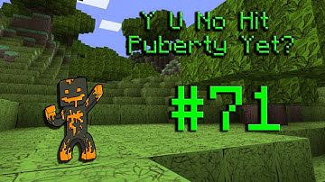 Y U No Hit Puberty Yet? #71