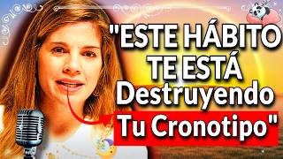 Psiquiatra Revela el Hábito Diario que Destruye tu Cronotipo Natural | Marian Rojas Estapé